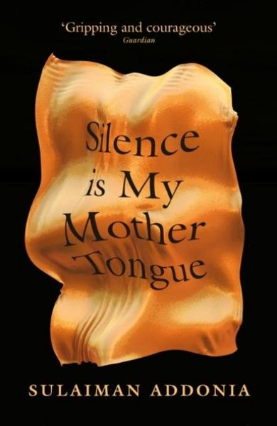 Silence is My Mother Tongue, Taschenbuch von Sulaiman Addonia, Turnaround, 9781911648062