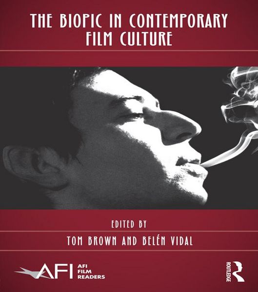 Produktbild: The Biopic in Contemporary Film Culture