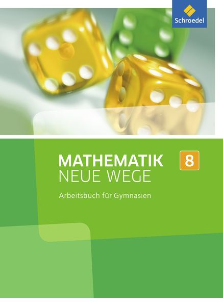 Mathematik Neue Wege SI 8. Arbeitsbuch. Nordrhein-Westfalen