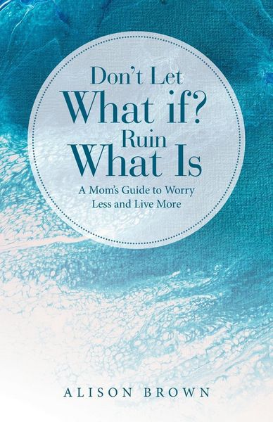 Produktbild: Don't Let What If? Ruin What Is