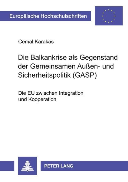 Produktbild: Die Balkankrise als Gegenstand der Gemeinsamen Au&szlig;en- und Sicherheitspolitik (GASP)