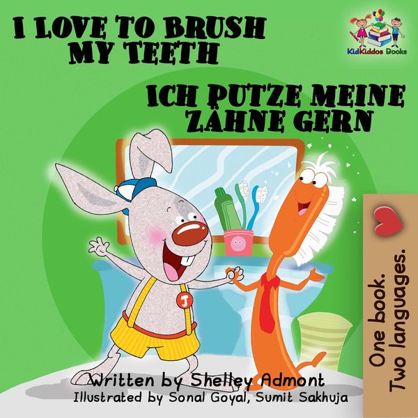 Produktbild: I Love to Brush My Teeth Ich putze meine Z&auml;hne gern: English German Bilingual Edition (English German Bilingual Collection)