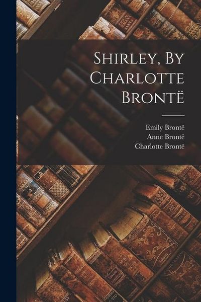 Produktbild: Shirley, By Charlotte Bront&euml;