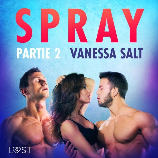 Spray, partie 2 - Une nouvelle érotique
