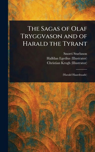 Produktbild: The Sagas of Olaf Tryggvason and of Harald the Tyrant