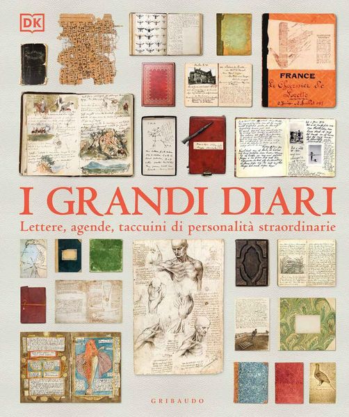 Produktbild: I grandi diari. Lettere, agende, taccuini di personalit&agrave; straordinarie