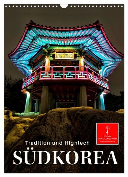 Produktbild: S&uuml;dkorea - Tradition und Hightech (Wandkalender 2026 DIN A3 hoch), CALVENDO Monatskalender