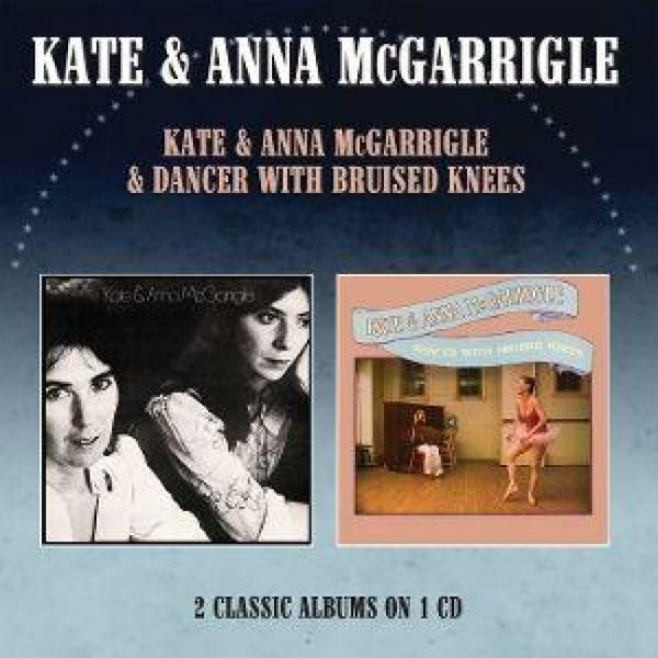 Kate & Anna McGarrigle/Dancer With Bruised Knees - Kate&Anna McGarrigle, CD