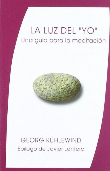 Produktbild: La luz del "yo" : una gu&iacute;a para la meditaci&oacute;n