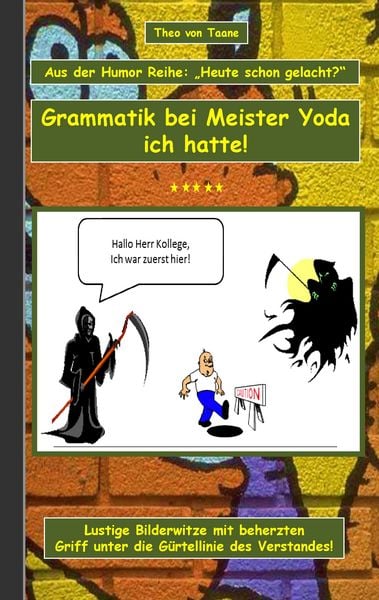 Produktbild: Humor & Spa&szlig;: "Grammatik bei Meister Yoda ich hatte!"