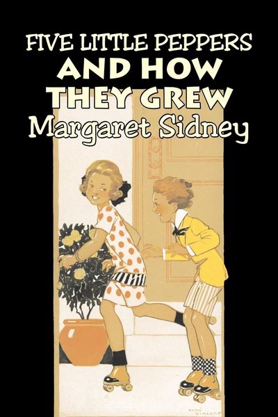 Produktbild: Five Little Peppers and How They Grew by Margaret Sidney, Fiction, Family, Action & Adventure