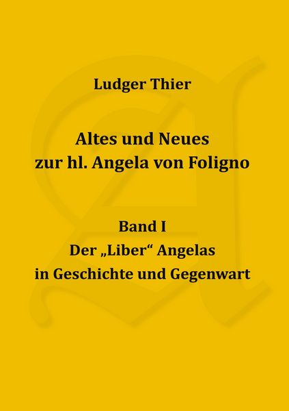Produktbild: Altes und Neues zur hl. Angela von Foligno, Band. I