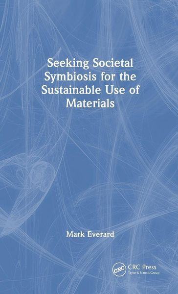 Produktbild: Seeking Societal Symbiosis for the Sustainable Use of Materials