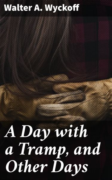 Produktbild: A Day with a Tramp, and Other Days
