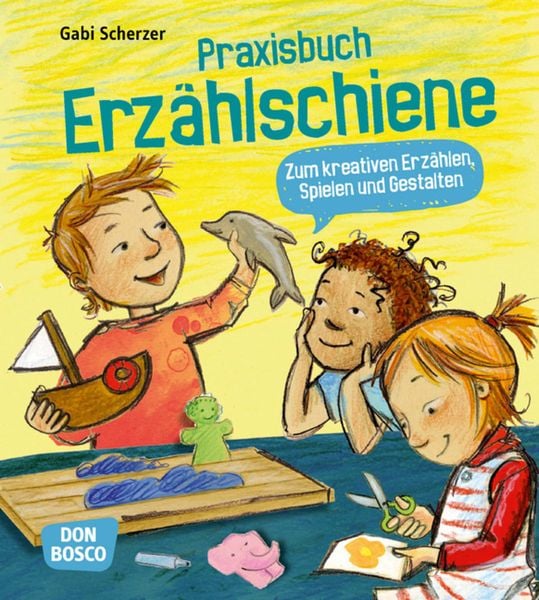 Produktbild: Praxisbuch Erz&auml;hlschiene. Zum kreativen Erz&auml;hlen, Spielen und Gestalten