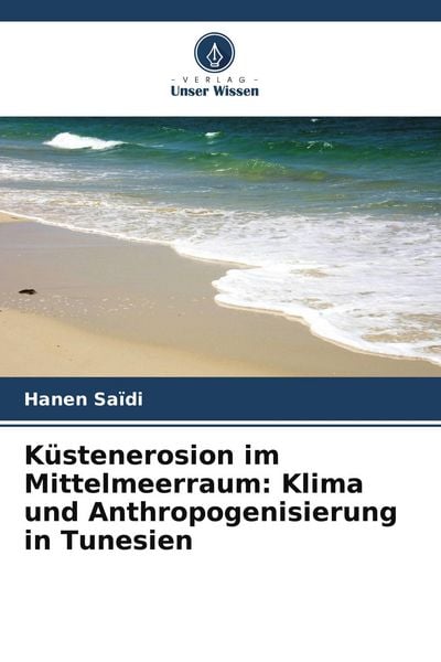 Produktbild: K&uuml;stenerosion im Mittelmeerraum: Klima und Anthropogenisierung in Tunesien