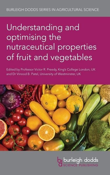 Produktbild: Understanding and optimising the nutraceutical properties of fruit and vegetables