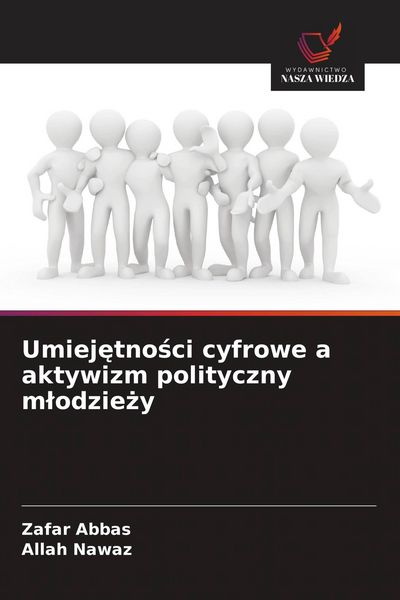 Produktbild: Umiej&iquest;tno&iquest;ci cyfrowe a aktywizm polityczny m&iquest;odzie&iquest;y