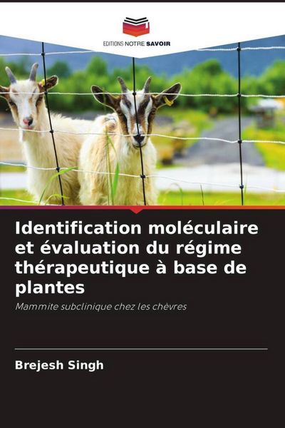 Produktbild: Identification mol&eacute;culaire et &eacute;valuation du r&eacute;gime th&eacute;rapeutique &agrave; base de plantes