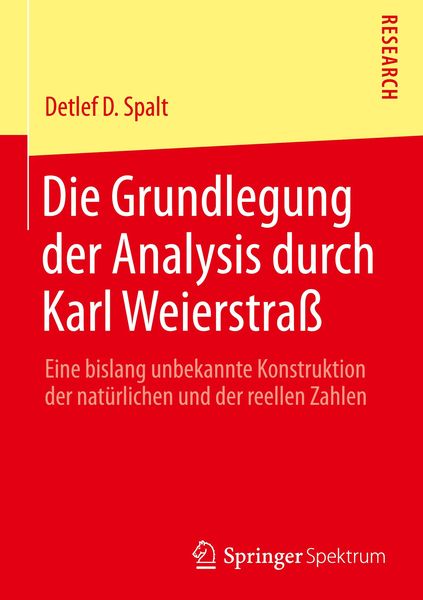 Die Grundlegung der Analysis durch Karl Weierstraß