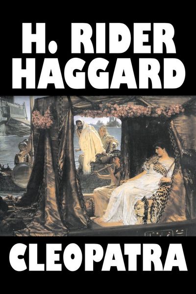 Produktbild: Cleopatra by H. Rider Haggard, Fiction, Fantasy, Historical, Literary