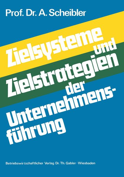 Produktbild: Zielsysteme und Zielstrategien der Unternehmensf&uuml;hrung