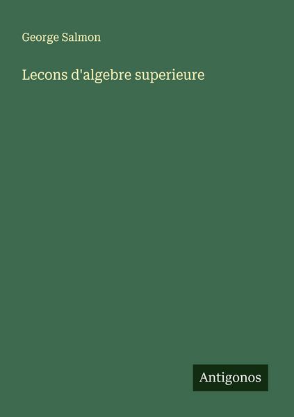 Produktbild: Lecons d'algebre superieure