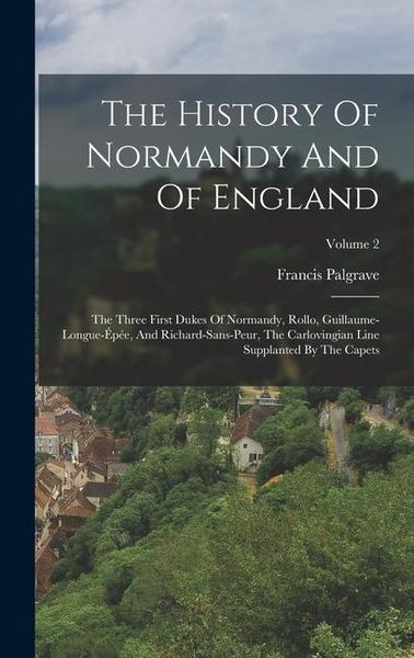 Produktbild: The History Of Normandy And Of England