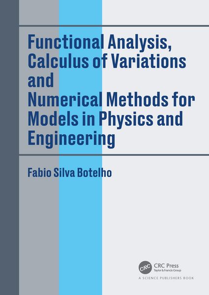 Produktbild: Functional Analysis, Calculus of Variations and Numerical Methods for Models in Physics and Engineering