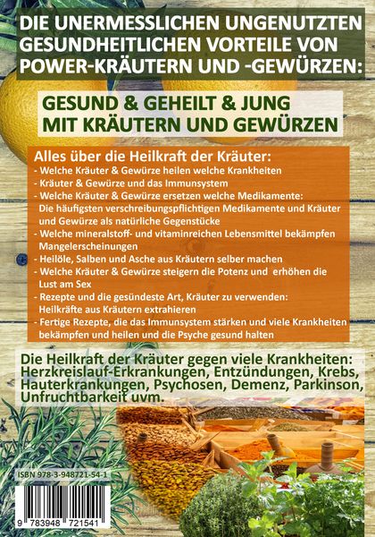 Bei bester Gesundheit - OHNE MEDIKAMENTE! - Mit den HELDEN aus deiner Küche: Mit POWER-KÜCHENKRÄUTERN und GEWÜRZEN - Krankheiten, Infektionen, defekte