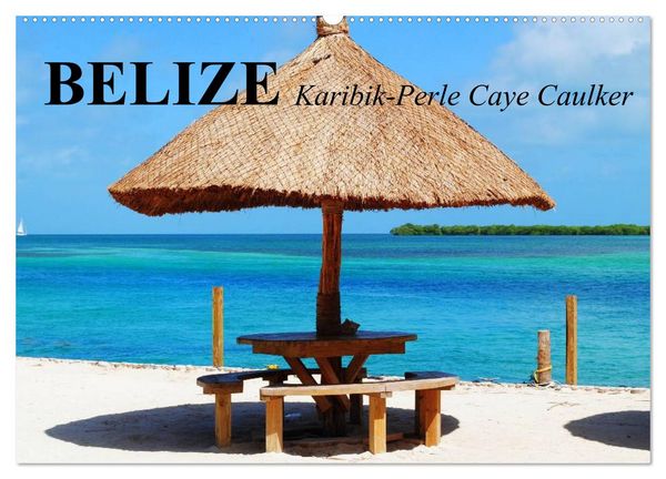 Produktbild: Belize. Karibik-Perle Caye Caulker (Wandkalender 2026 DIN A2 quer), CALVENDO Monatskalender