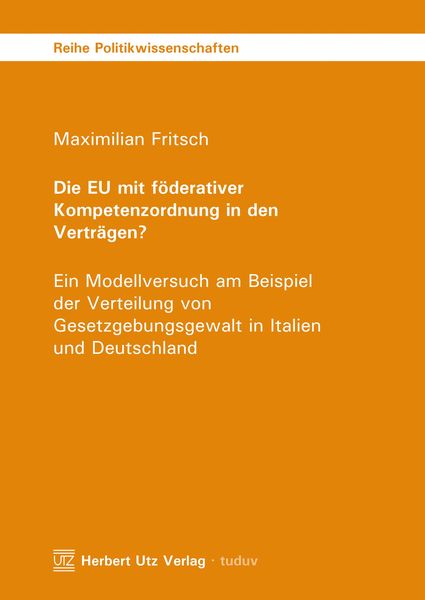Produktbild: Die EU mit f&ouml;derativer Kompetenzordnung in den Vertr&auml;gen?