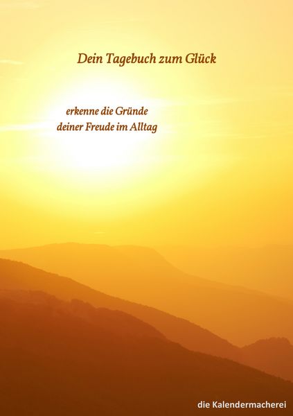 Produktbild: dein Tagebuch zum Gl&uuml;ck