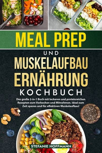 Produktbild: Meal Prep und Muskelaufbau Ern&auml;hrung Kochbuch