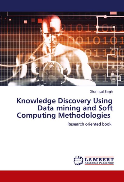 Produktbild: Knowledge Discovery Using Data mining and Soft Computing Methodologies