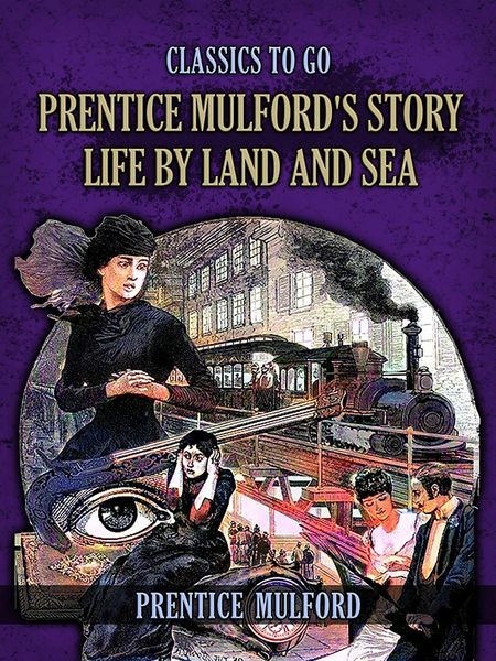 Produktbild: Prentice Mulford's Story Life By Land And Sea