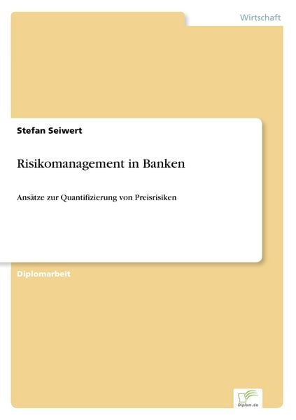 Risikomanagement in Banken, Taschenbuch von Stefan Seiwert, GRIN, 9783838638195