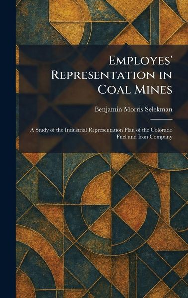 Produktbild: Employes' Representation in Coal Mines