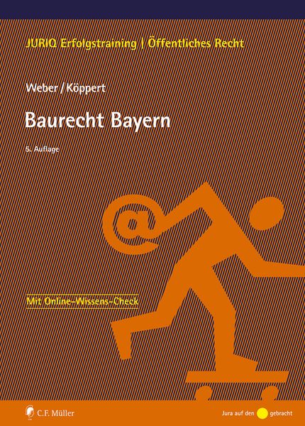 Baurecht Bayern, Taschenbuch von Tobias Weber,Valentin Köppert, C.F. Müller, 978-3-8114-6065-2