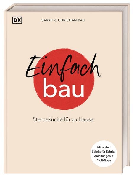 Einfach Bau, Gebundene Ausgabe von Sarah und Christian Bau, DK Verlag Dorling Kindersley, 9783831050819