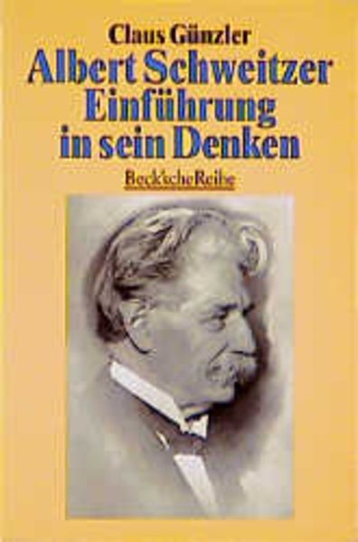 Albert Schweitzer, Taschenbuch von Claus Günzler, C.H. Beck, 9783406392498