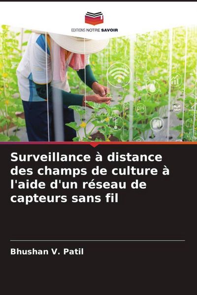 Produktbild: Surveillance &agrave; distance des champs de culture &agrave; l'aide d'un r&eacute;seau de capteurs sans fil