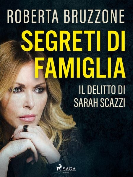 Produktbild: Segreti di famiglia. Il delitto di Sarah Scazzi. Le prove, i depistaggi e le lacrime di plastica