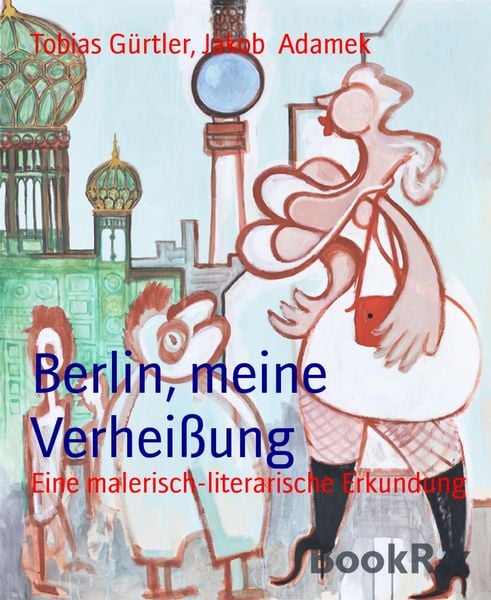 Produktbild: Berlin, meine Verhei&szlig;ung