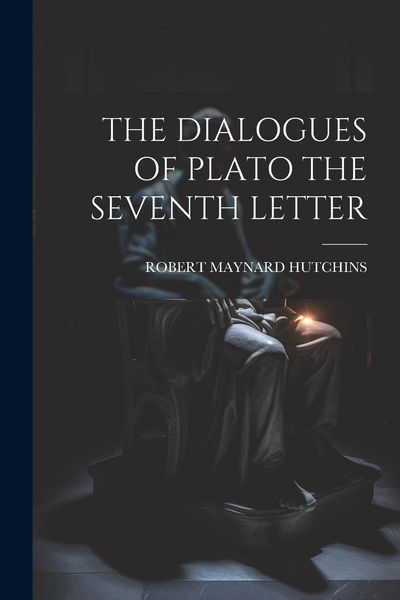 Produktbild: The Dialogues of Plato the Seventh Letter
