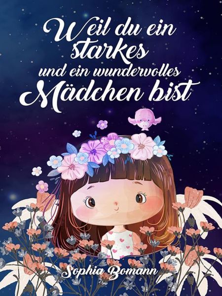 Produktbild: Weil du ein starkes und ein wundervolles M&auml;dchen bist