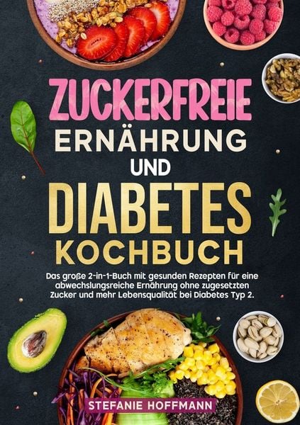 Produktbild: Zuckerfreie Ern&auml;hrung und Diabetes Kochbuch