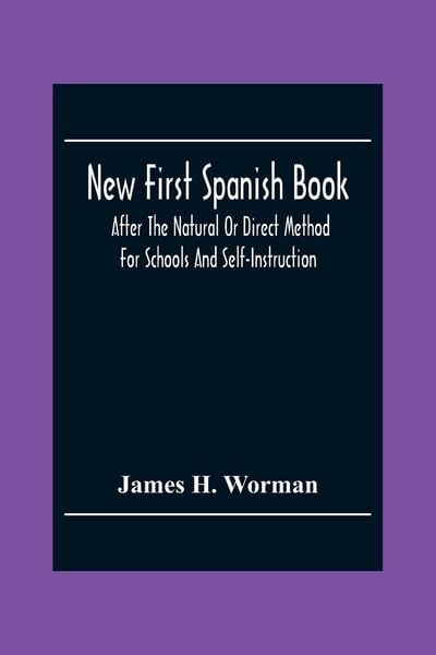 Produktbild: New First Spanish Book, After The Natural Or Direct Method For Schools And Self-Instruction