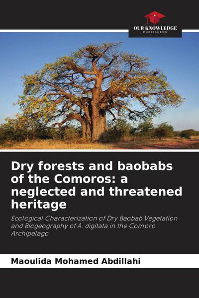 Produktbild: Dry forests and baobabs of the Comoros: a neglected and threatened heritage