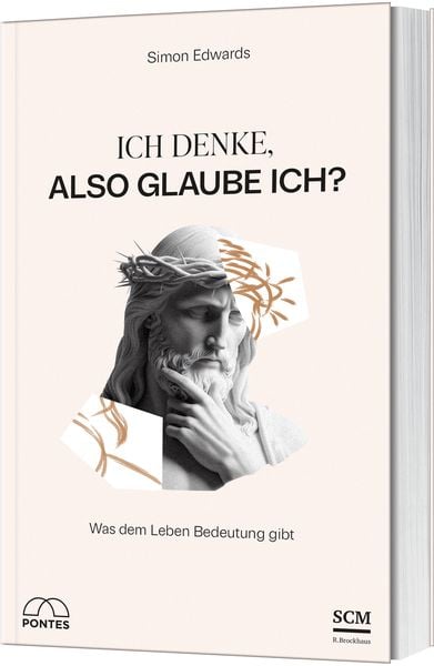 Ich denke, also glaube ich?, Gebundene Ausgabe von Simon Edwards, R.Brockhaus, 978-3-417-01024-4